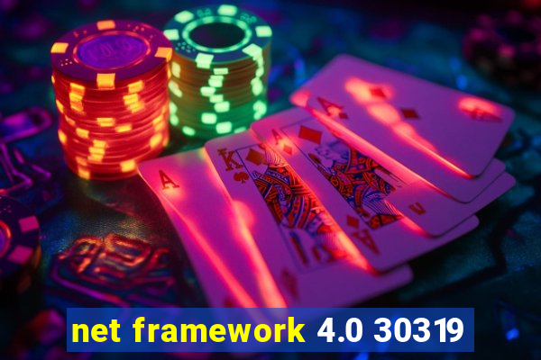 net framework 4.0 30319