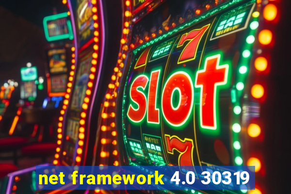 net framework 4.0 30319