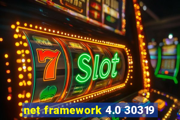 net framework 4.0 30319