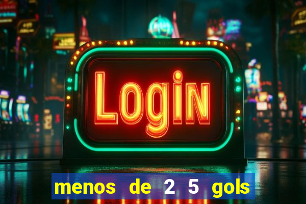 menos de 2 5 gols o que significa