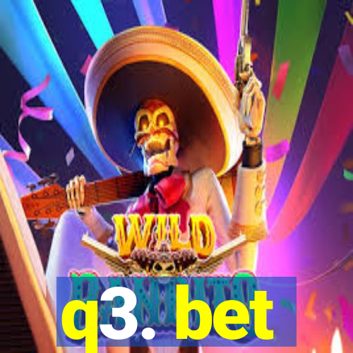 q3. bet