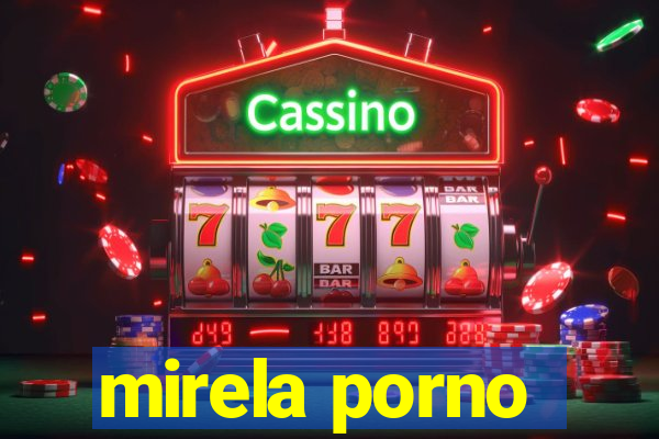 mirela porno