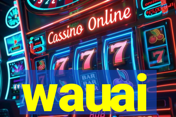 wauai