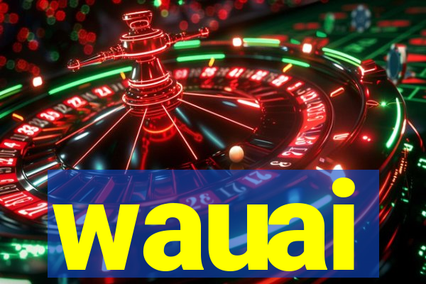 wauai