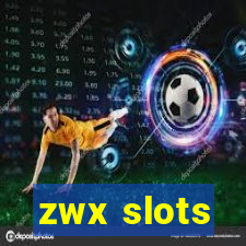 zwx slots