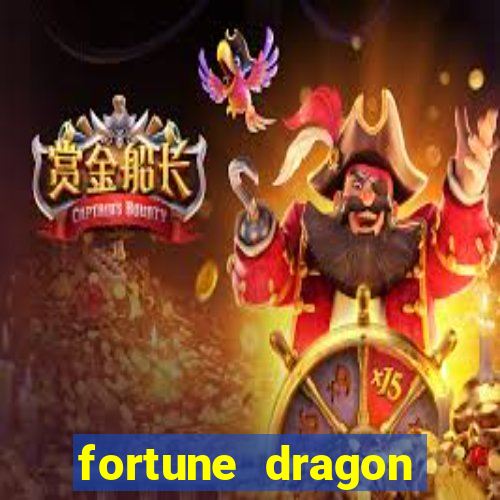 fortune dragon dinheiro infinito