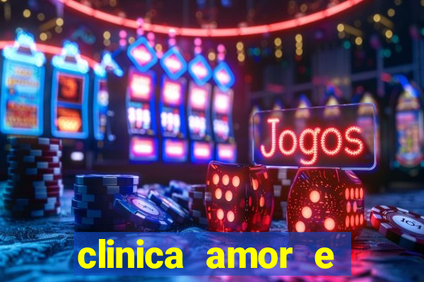 clinica amor e saude pirituba