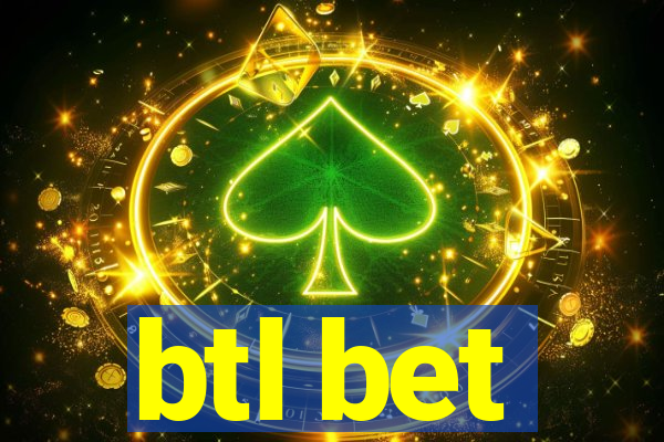 btl bet