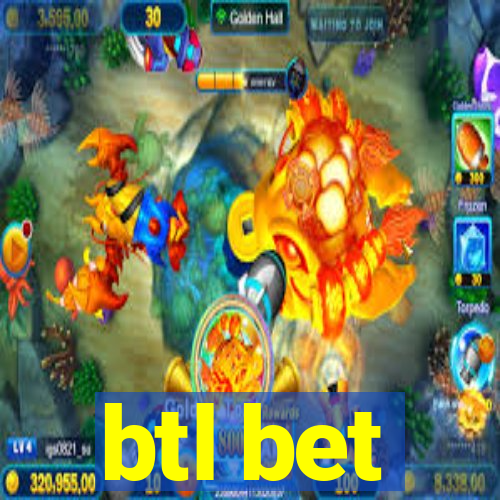 btl bet