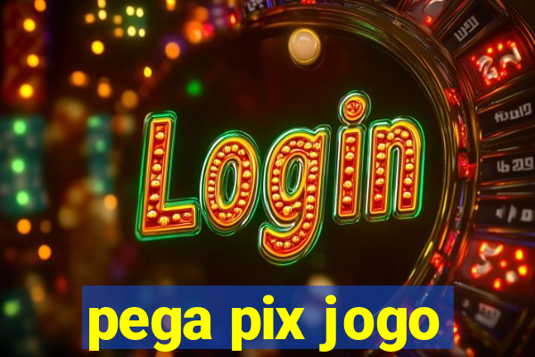 pega pix jogo