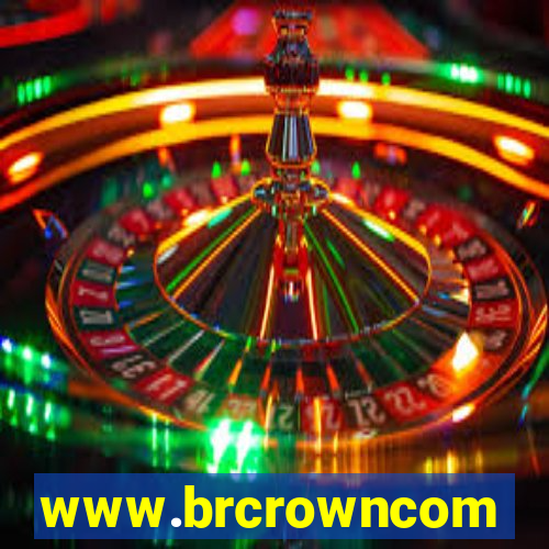 www.brcrowncom