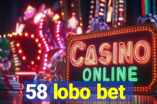 58 lobo bet