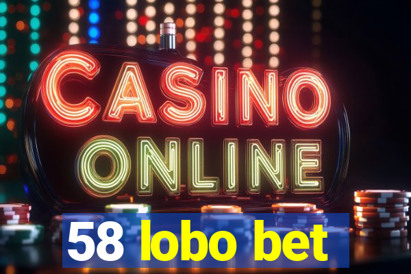 58 lobo bet