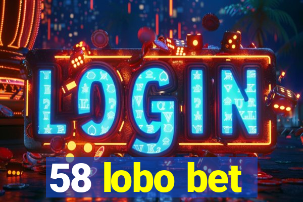 58 lobo bet