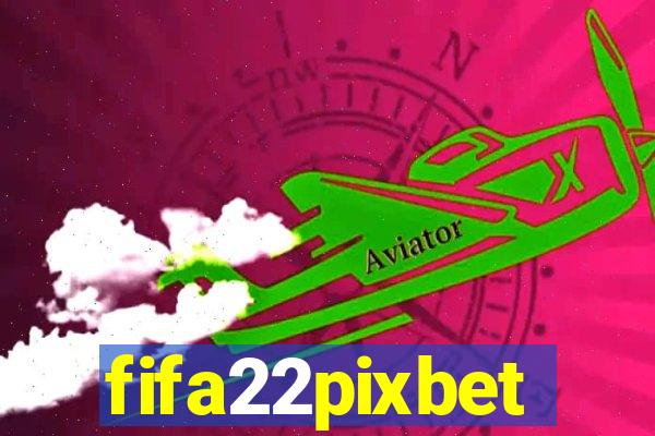 fifa22pixbet