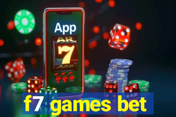 f7 games bet