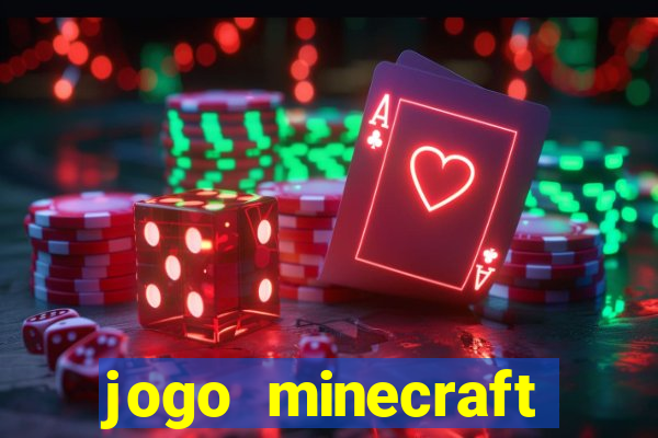 jogo minecraft pocket edition