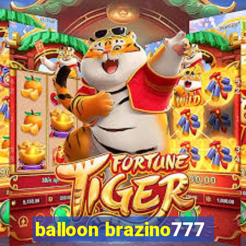 balloon brazino777