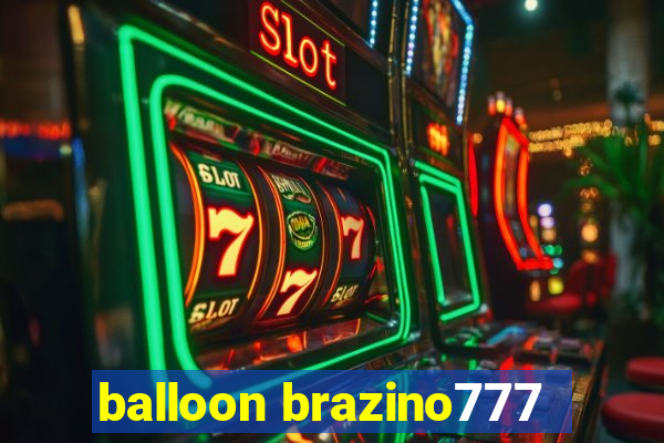 balloon brazino777