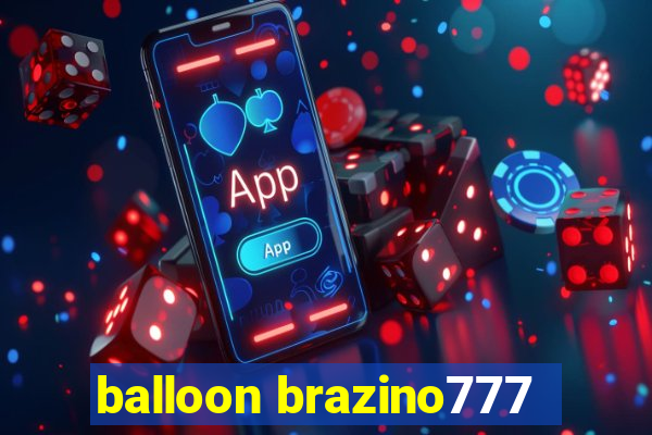 balloon brazino777