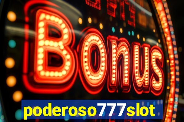 poderoso777slots