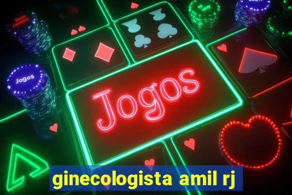 ginecologista amil rj