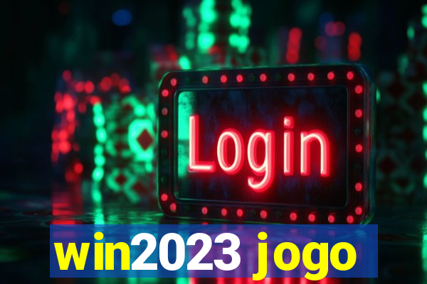 win2023 jogo