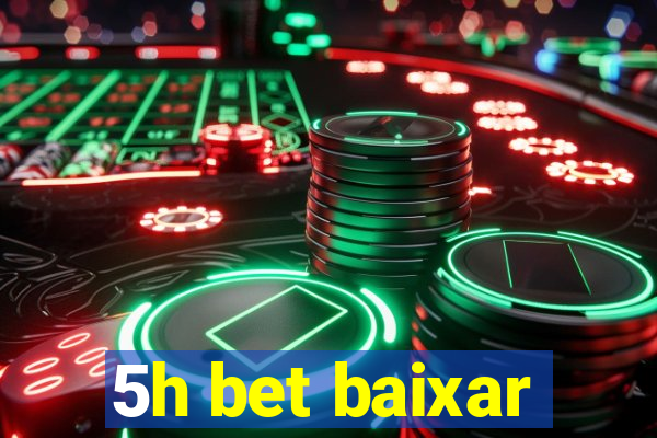 5h bet baixar
