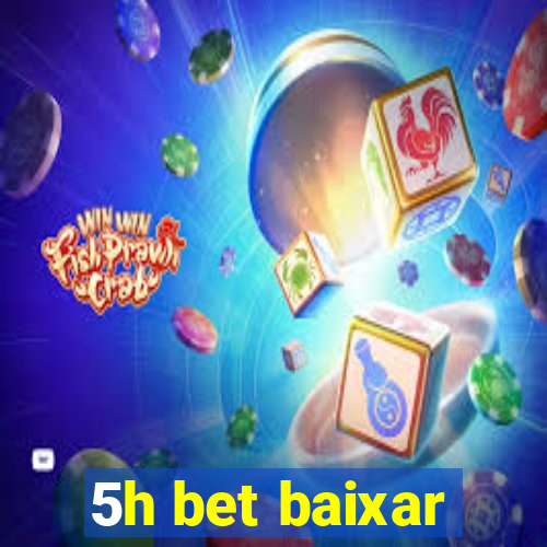 5h bet baixar