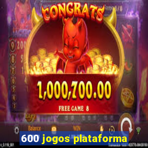 600 jogos plataforma