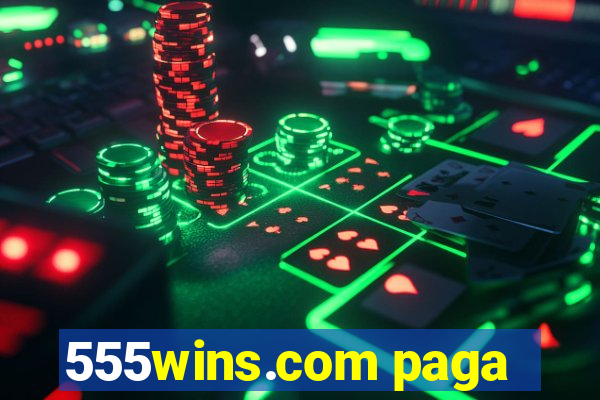 555wins.com paga