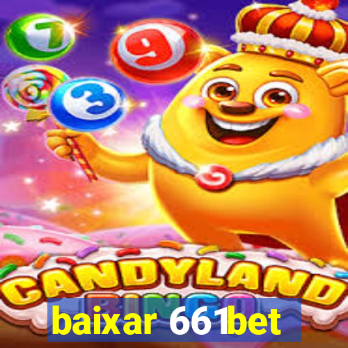 baixar 661bet