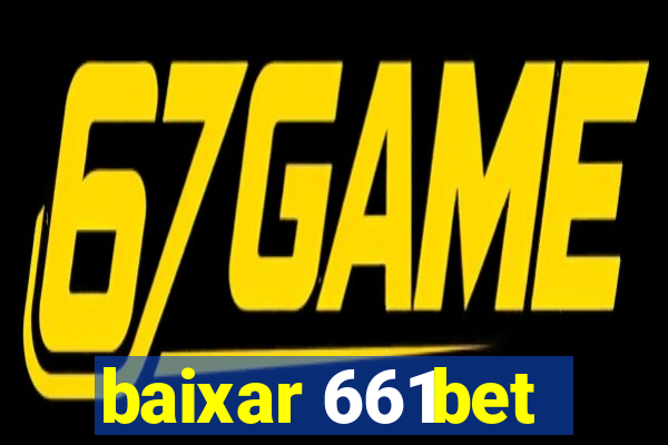 baixar 661bet