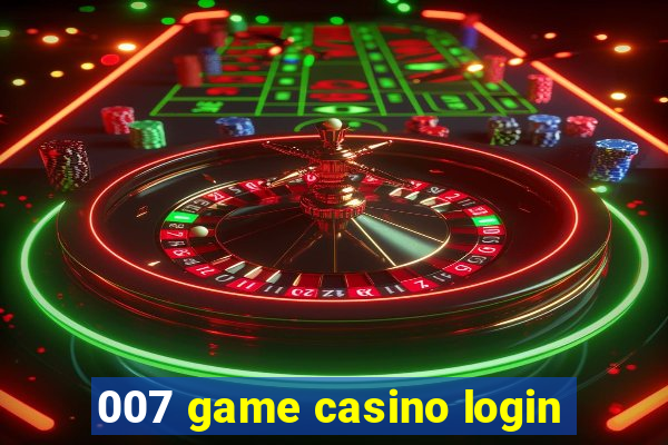 007 game casino login