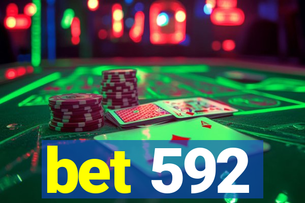 bet 592