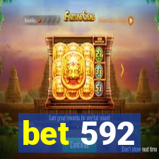 bet 592