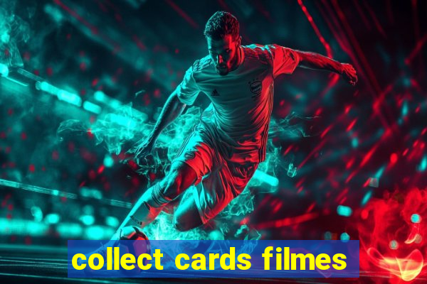 collect cards filmes