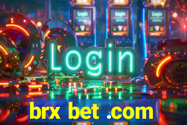brx bet .com