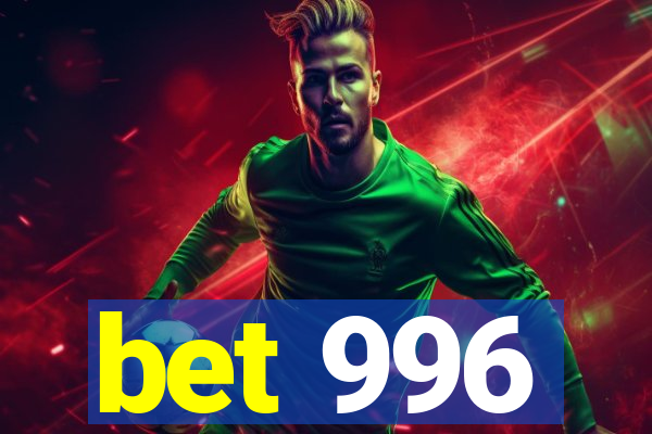 bet 996