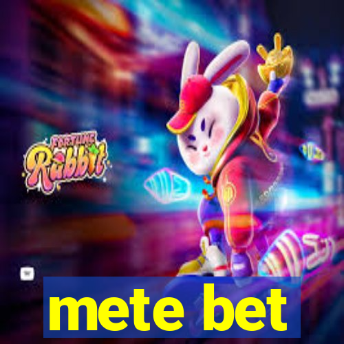 mete bet