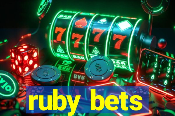 ruby bets