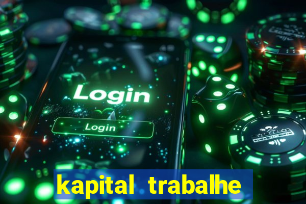 kapital trabalhe conosco porto velho