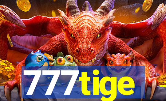 777tige
