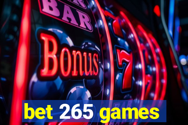 bet 265 games