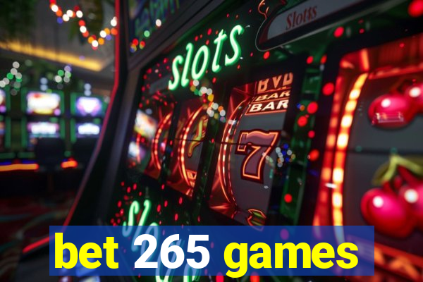 bet 265 games