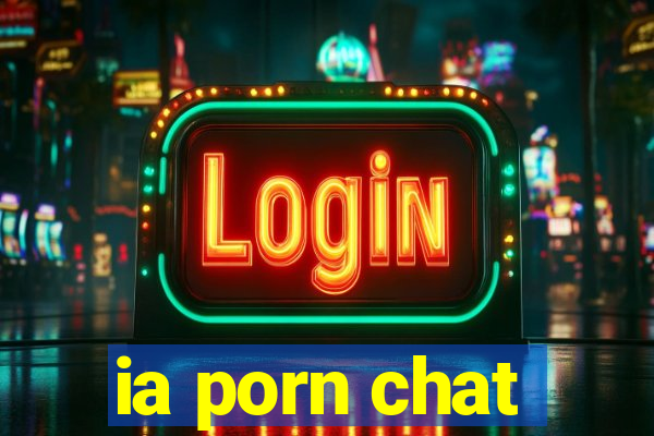ia porn chat