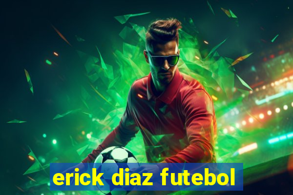 erick diaz futebol