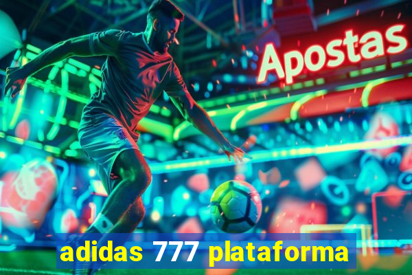 adidas 777 plataforma