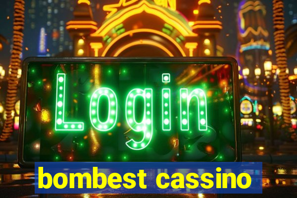 bombest cassino