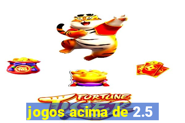 jogos acima de 2.5